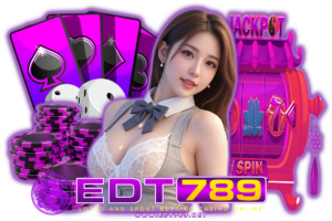 edt บาคาร่า